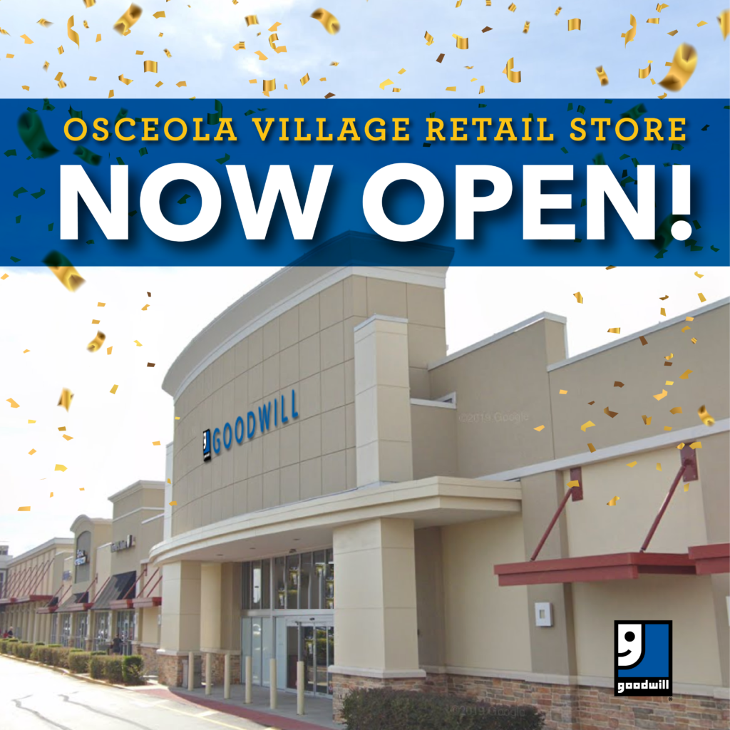 Osceola Village Goodwill is now open! Goodwill Industries of Central